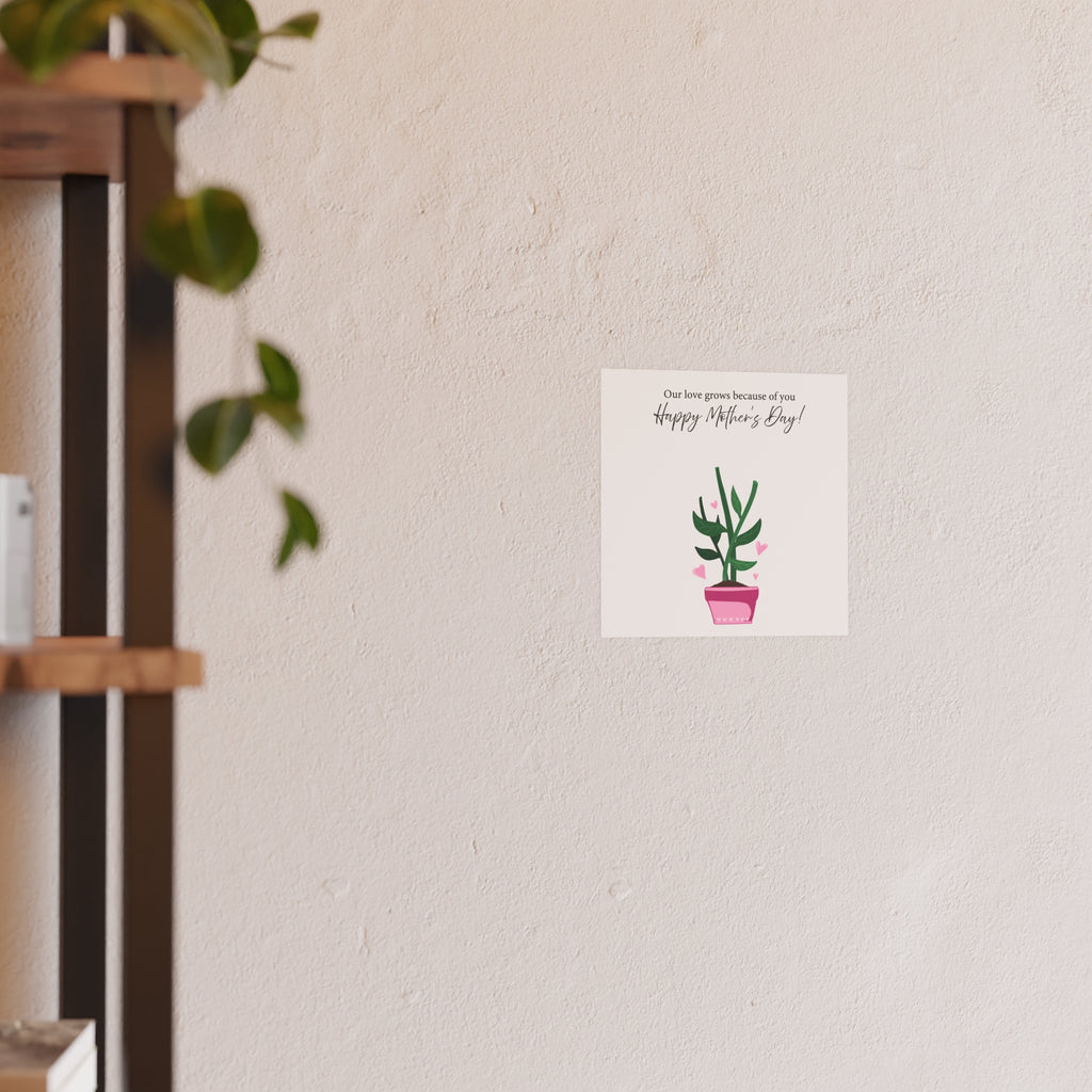 Mother's Day Plant Poster for Painting | "Our love grows because of you" - a gift for mom
