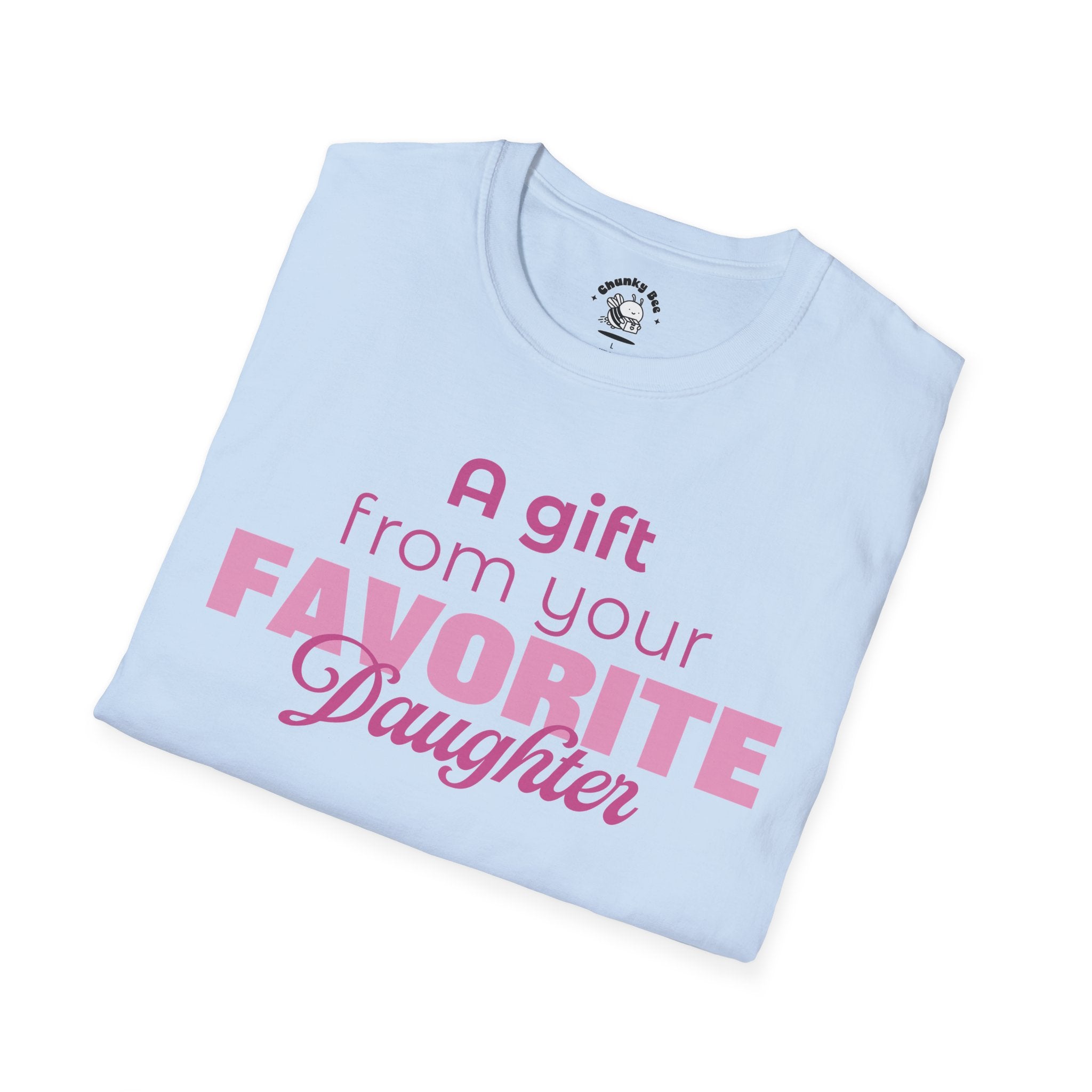 A Gift From Your Favorite Daughter T-Shirt – Funny Mom Gift for Mother’s Day