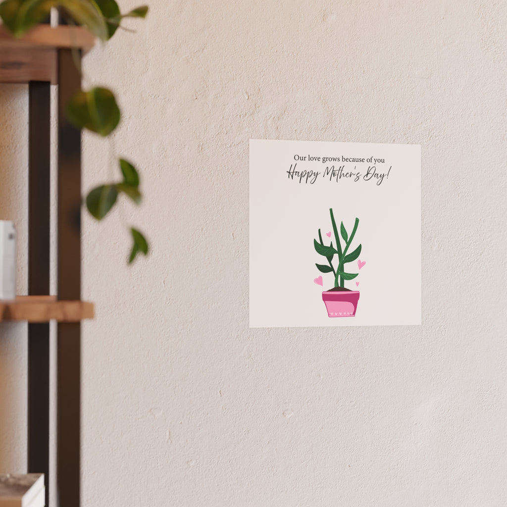 Mother's Day Plant Poster for Painting | "Our love grows because of you" - a gift for mom