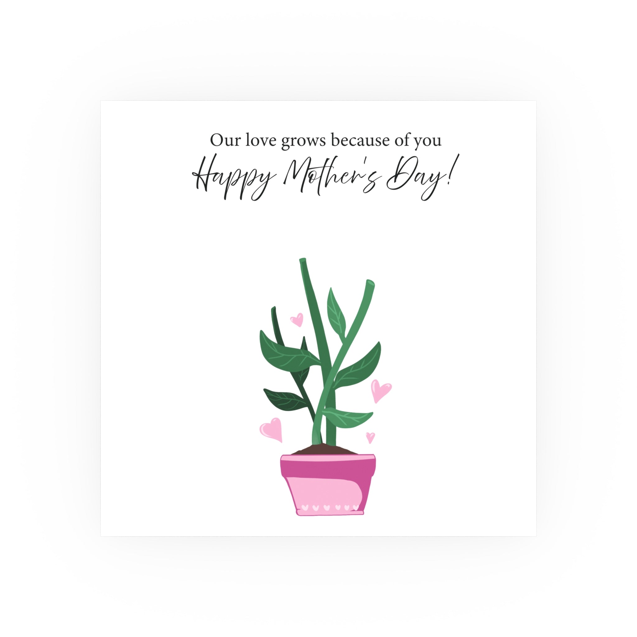 Mother's Day Plant Poster for Painting | "Our love grows because of you" - a gift for mom