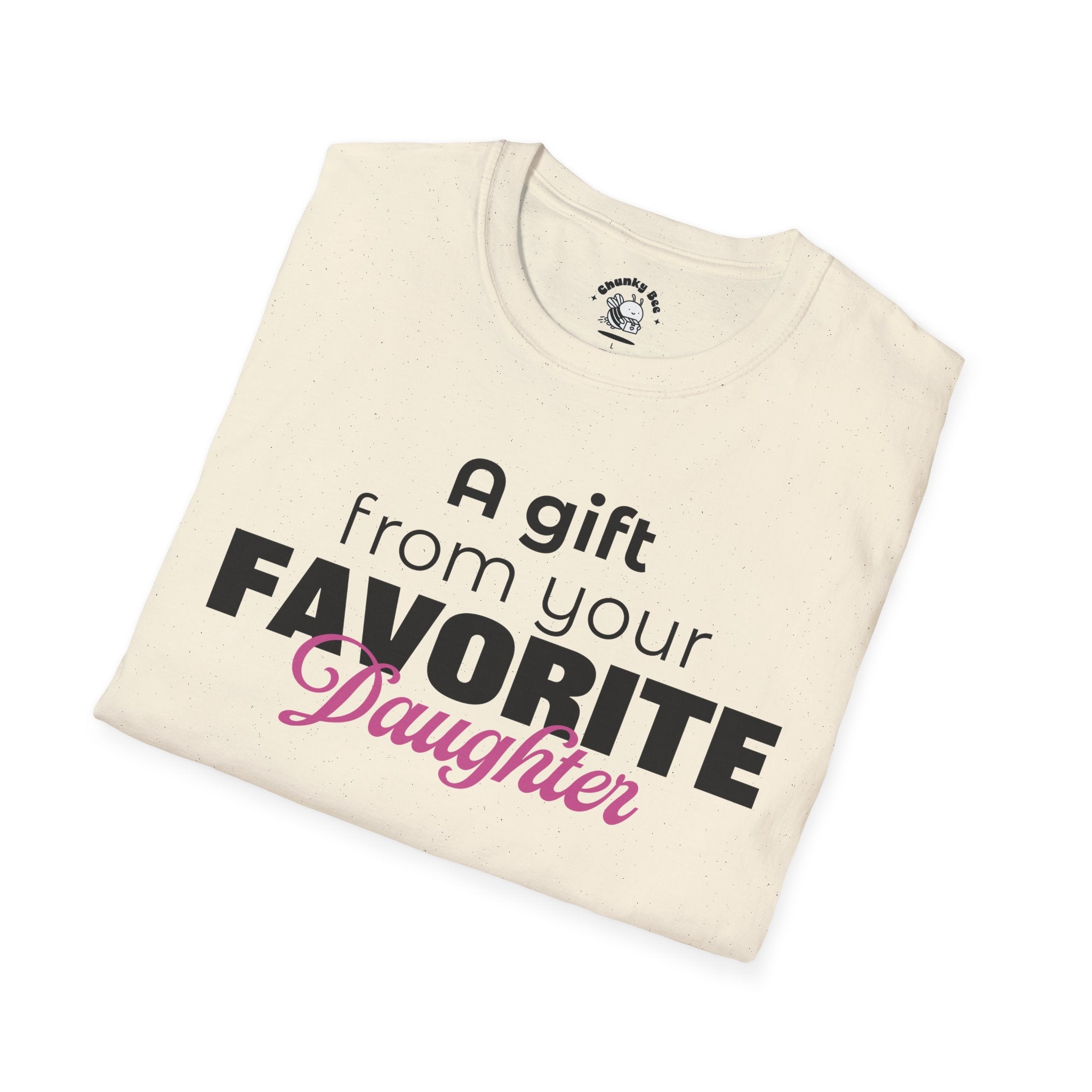 A Gift From Your Favorite Daughter T-Shirt – Funny Mom Gift for Mother’s Day