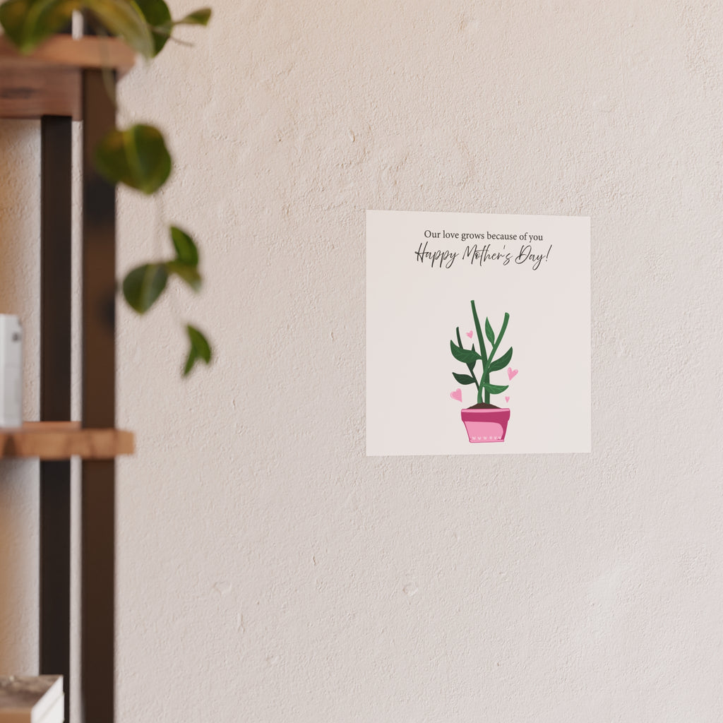 Mother's Day Plant Poster for Painting | "Our love grows because of you" - a gift for mom