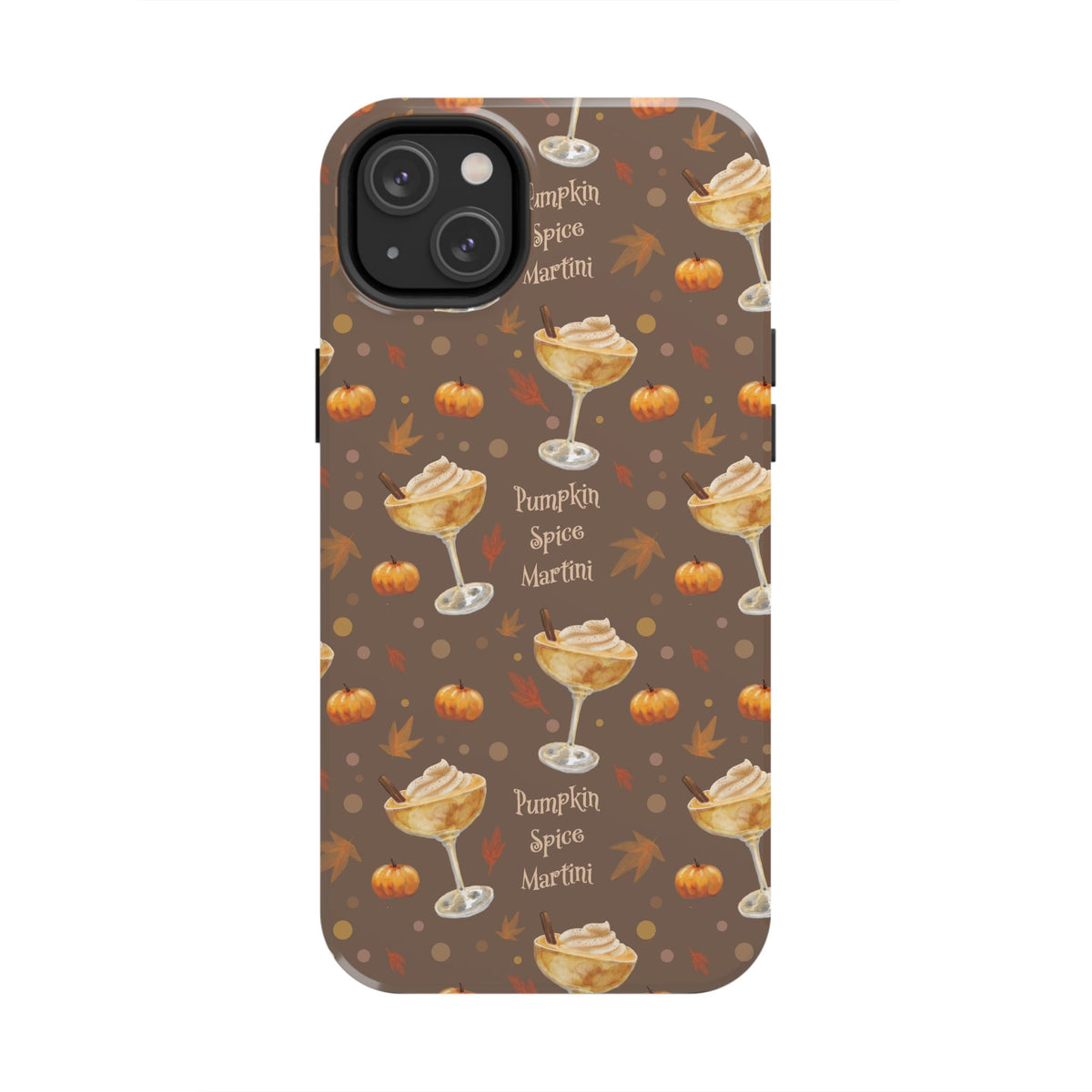 Pumpkin Spice Martini Tough Phone Case — Brown Pumpkin Collection Inspired Design