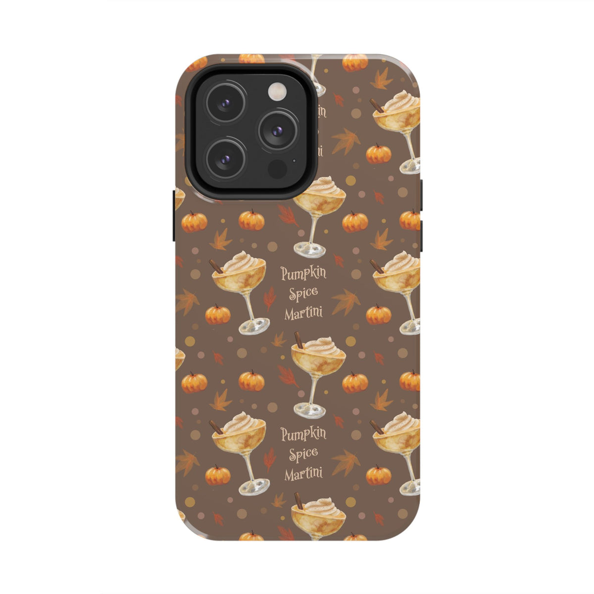 Pumpkin Spice Martini Tough Phone Case — Brown Pumpkin Collection Inspired Design