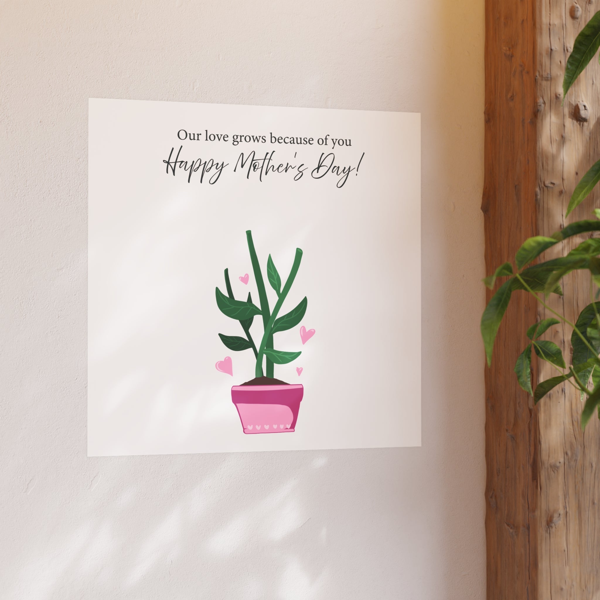 Mother's Day Plant Poster for Painting | "Our love grows because of you" - a gift for mom