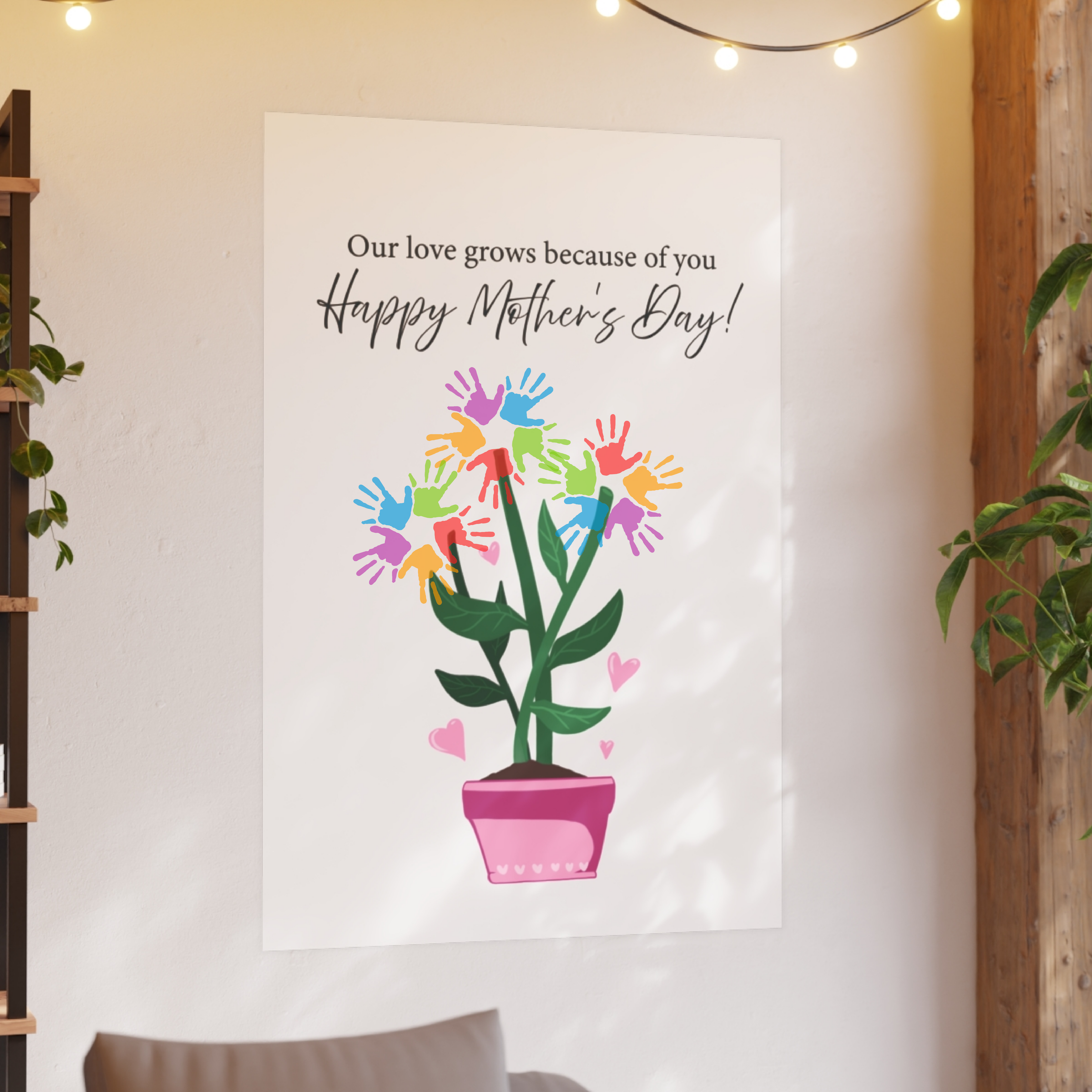 Mother's Day Plant Poster for Painting | "Our love grows because of you" - a gift for mom