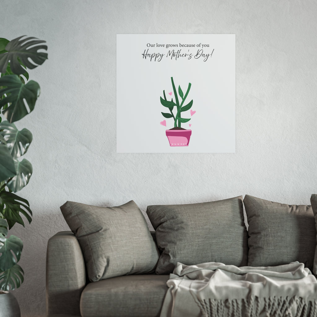Mother's Day Plant Poster for Painting | "Our love grows because of you" - a gift for mom