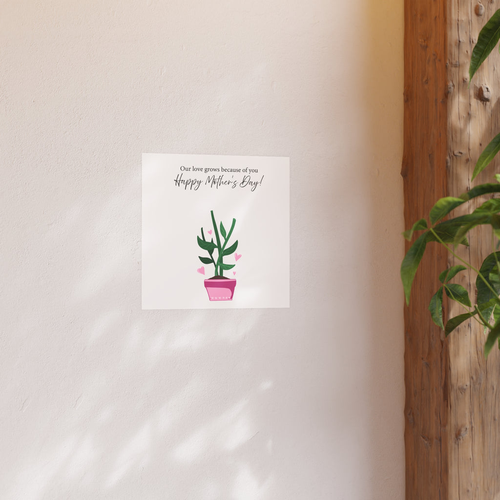 Mother's Day Plant Poster for Painting | "Our love grows because of you" - a gift for mom