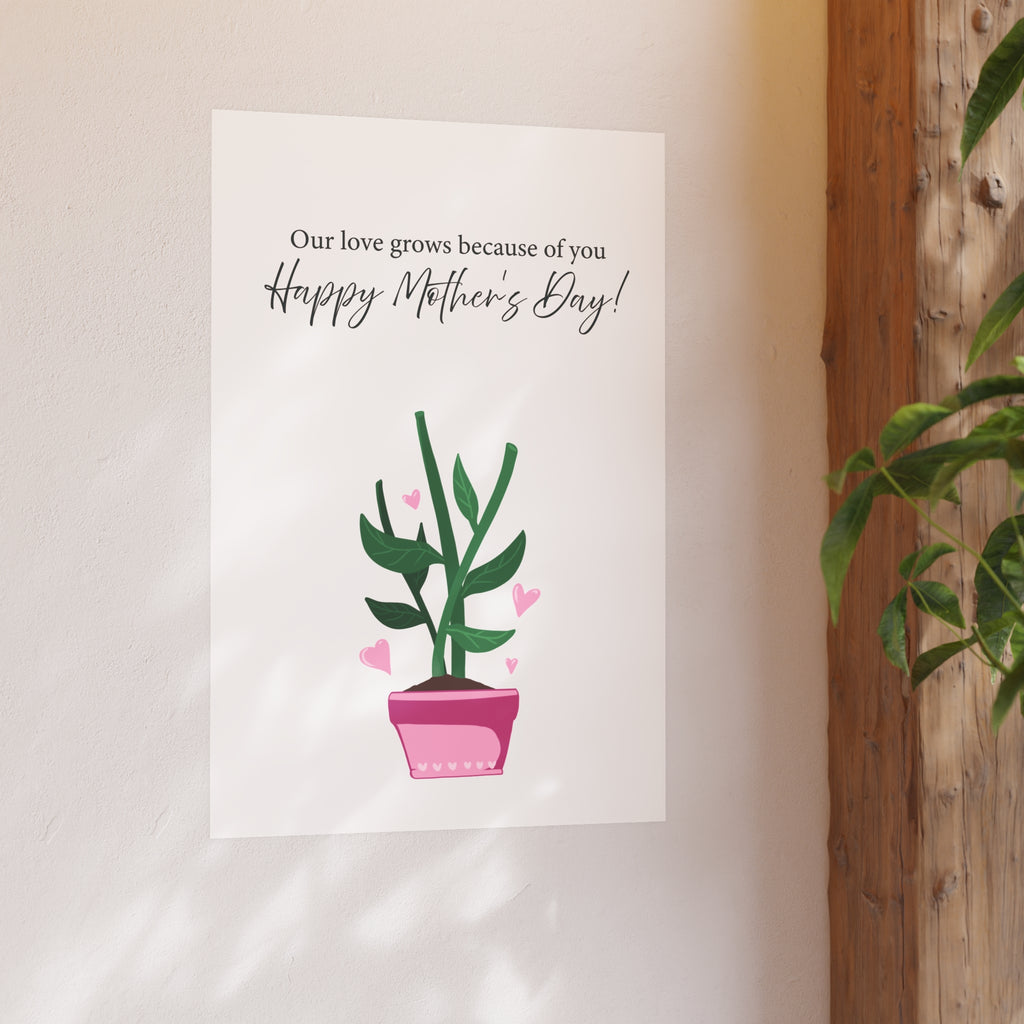 Mother's Day Plant Poster for Painting | "Our love grows because of you" - a gift for mom