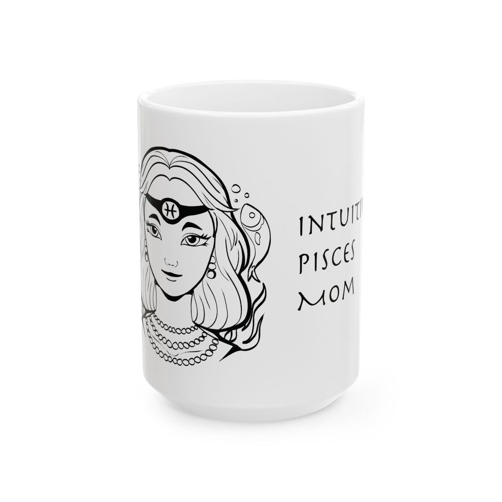 Pisces Mom Mug – Zodiac Coffee Mug for Mom | Astrology Gift (11oz/15oz)
