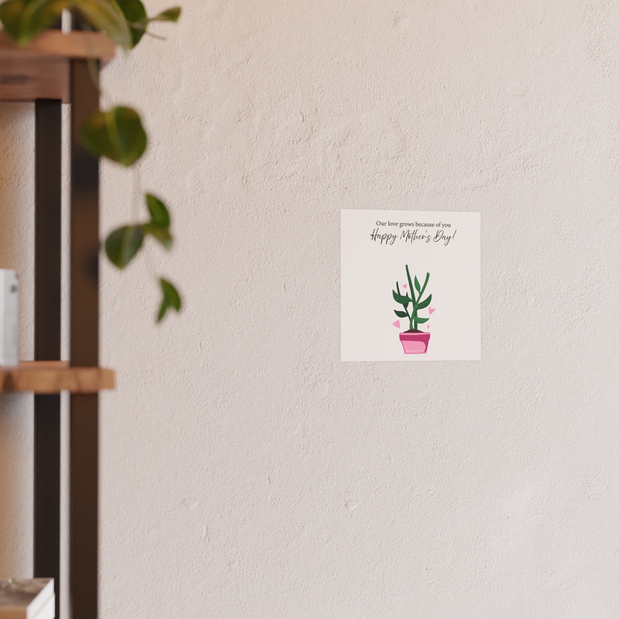Mother's Day Plant Poster for Painting | "Our love grows because of you" - a gift for mom