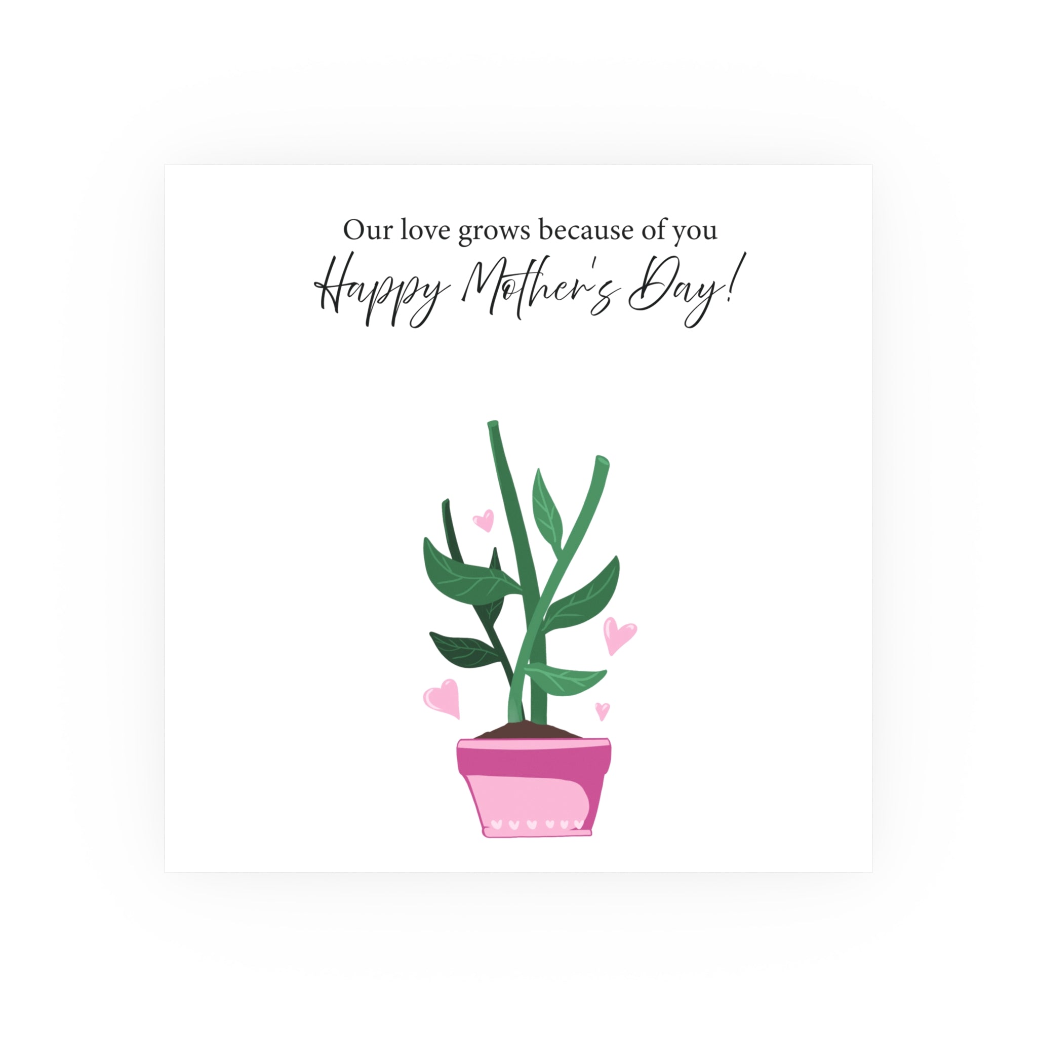 Mother's Day Plant Poster for Painting | "Our love grows because of you" - a gift for mom