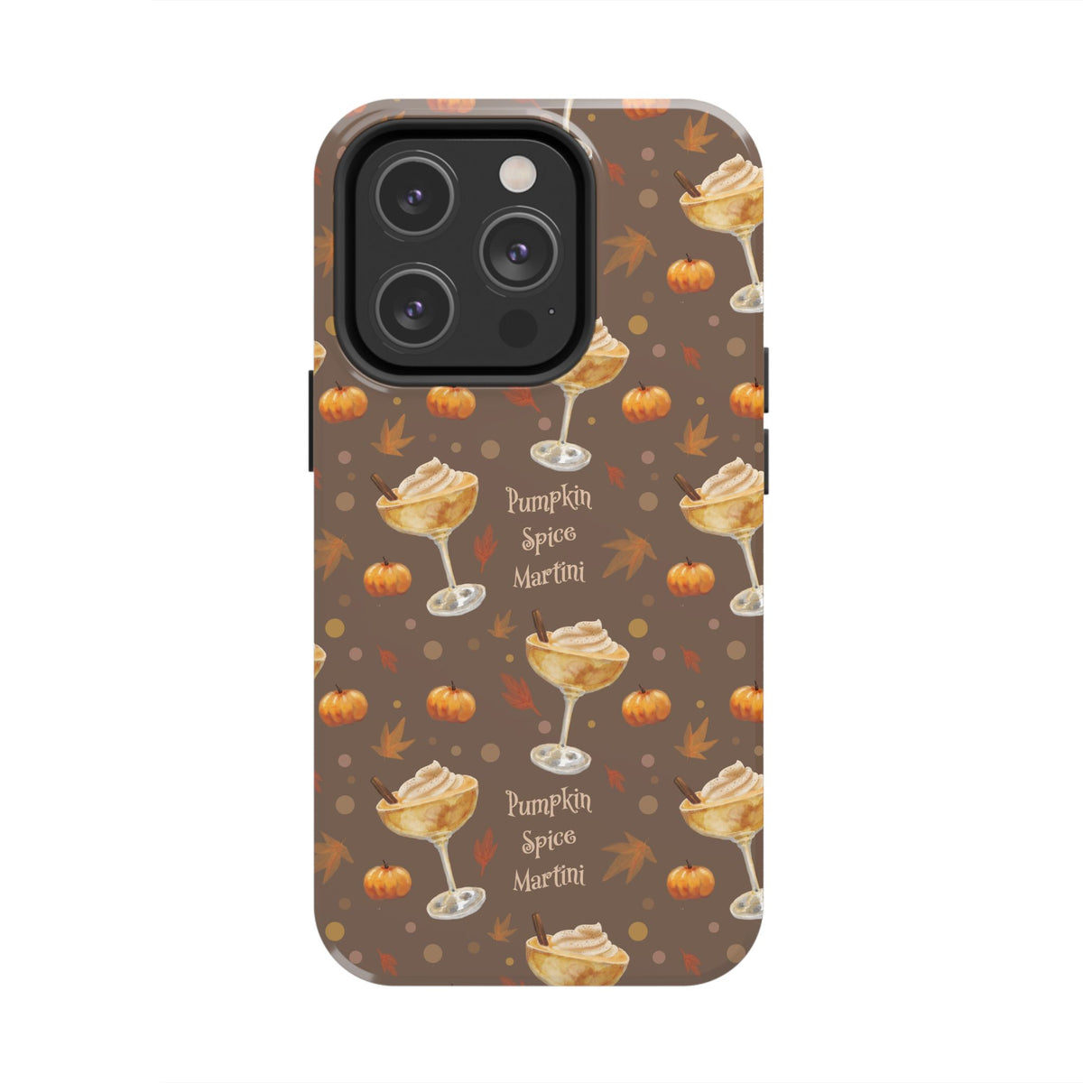 Pumpkin Spice Martini Tough Phone Case — Brown Pumpkin Collection Inspired Design