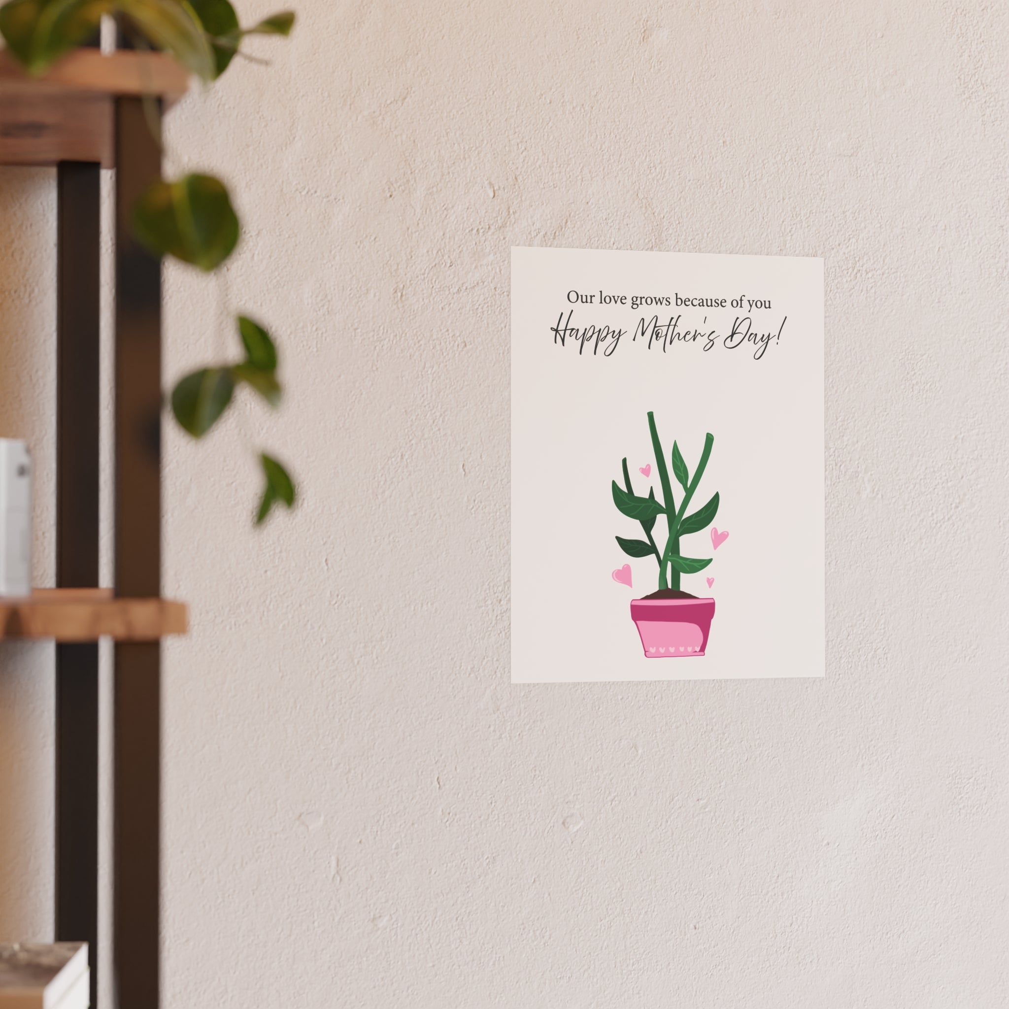 Mother's Day Plant Poster for Painting | "Our love grows because of you" - a gift for mom