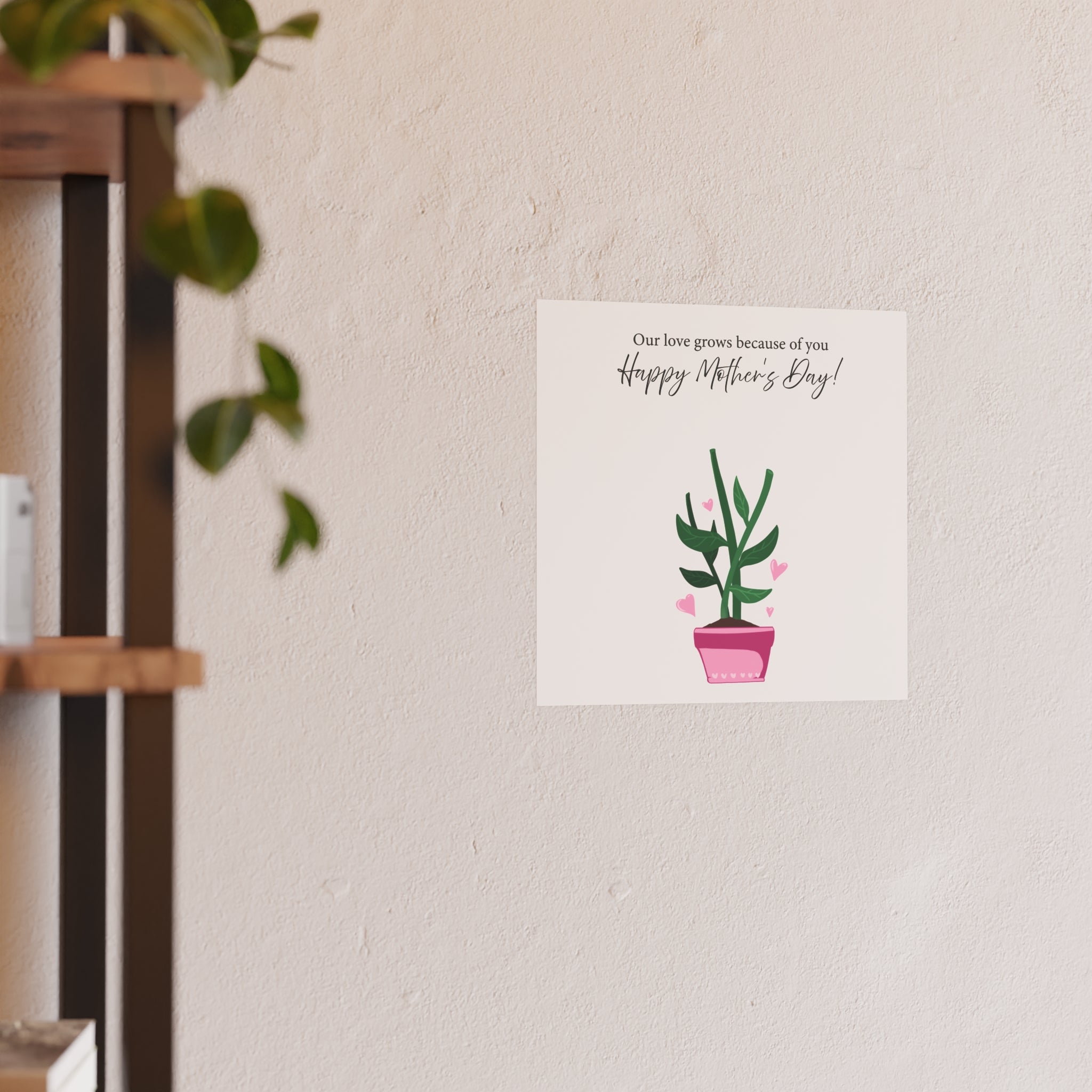 Mother's Day Plant Poster for Painting | "Our love grows because of you" - a gift for mom