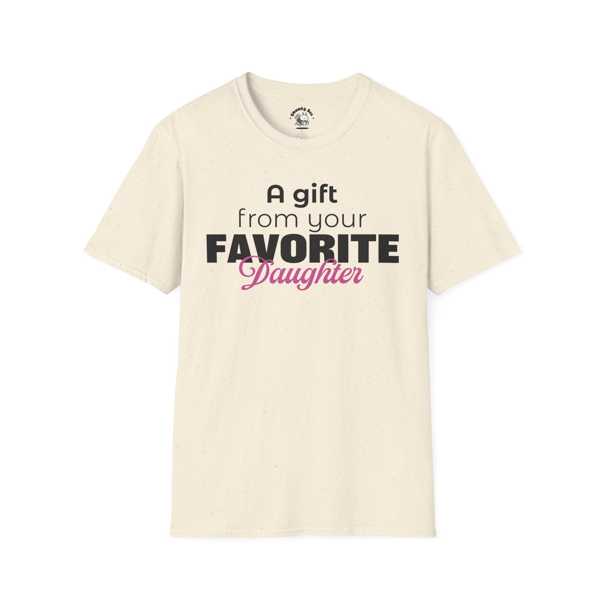 A Gift From Your Favorite Daughter T-Shirt – Funny Mom Gift for Mother’s Day